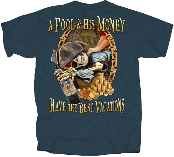A FOOL AND HIS MONEY